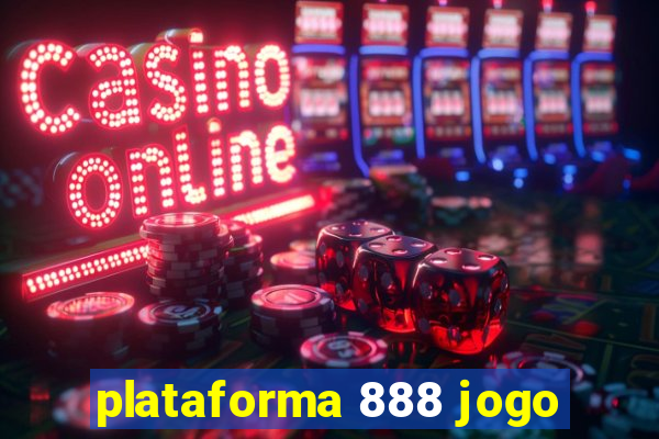 plataforma 888 jogo